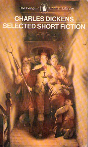 Charles Dickens - Selected short fiction