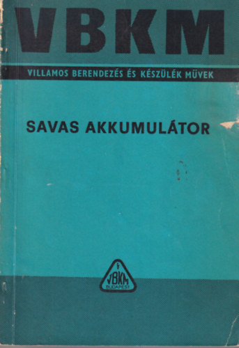 Savas akkumultor - Villamos Berendezs s Kszlk Mvek