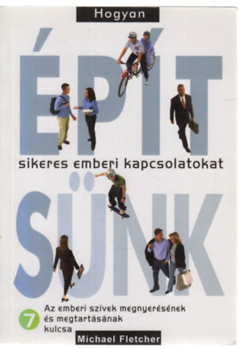 Hogyan �p�ts�nk sikeres emberi kapcsolatokat