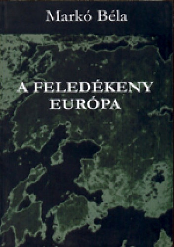 Mark Bla - A feledkeny Eurpa