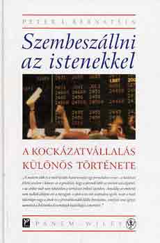 Szembeszllni az istenekkel (a kockzatvllals klns trtnete)
