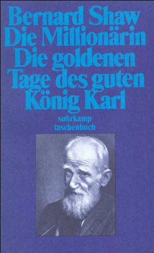 Gesammelte Stcke in Einzelausgaben. 15 Bnde: Band 14: Die Millionrin. Die goldenen Tage des guten Knig Karl (suhrkamp taschenbuch 1863)