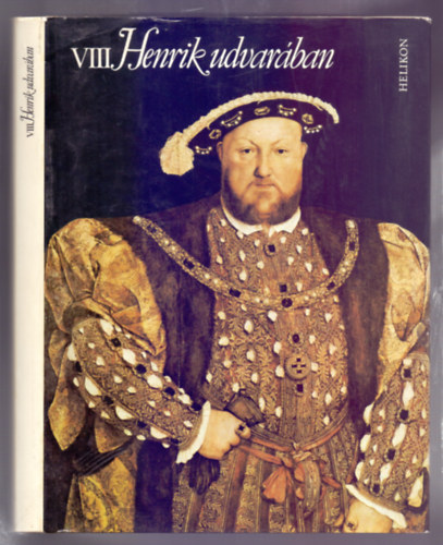 VIII. Henrik udvarban - Egy korszak arculata versekben s rajzokban (Hanglemez mellklettel)