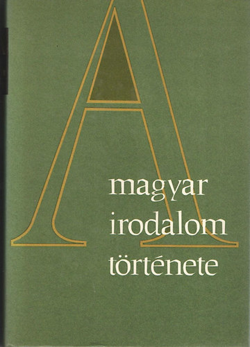 A magyar irodalom trtnete  3. 1772-tl 1849-ig