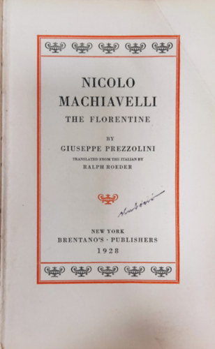 Giuseppe Prezzolini - Nicolo Machiavelli - The Florentine