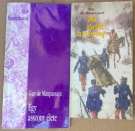2 db Guy de Maupassant knyv : - Az rlt asszony - Egy asszony lete