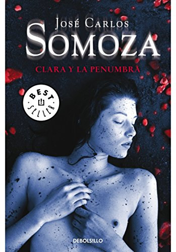 Jos Carlos Somoza - Clara y la penumbra