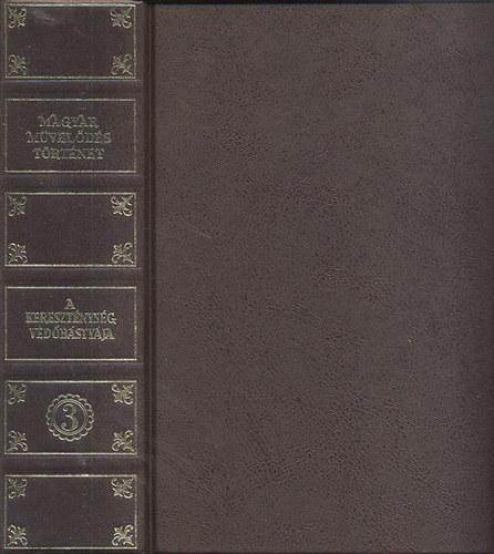 A keresztnysg vdbstyja (Magyar mveldstrtnet 3.)- reprint