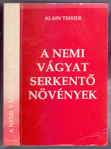 Alain Tissier - A nemi vgyat serkent nvnyek