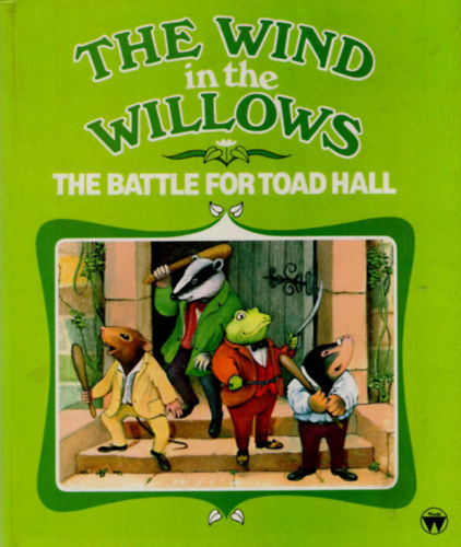 Kenneth Grahame - The Wind in the willows the battle for toad hall
