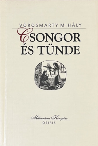 Csongor s Tnde (Milleniumi Knyvtr 14.)