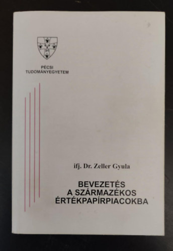 Bevezets a szrmazkos rtkpaprpiacokba