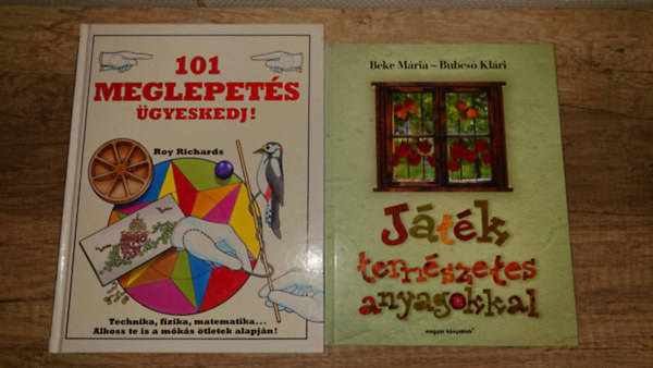 2 foglalkoztat� k�v�ncsi gyerekeknek: J�t�k term�szetes anyagokkal, 101 meglepet�s - �gyeskedj!
