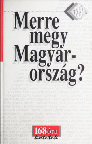Almási Miklós - Merre megy Magyarország?