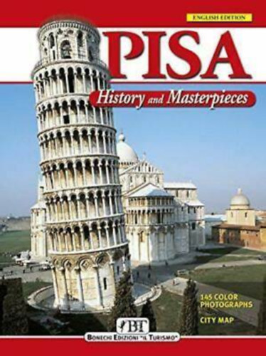 Pisa - History and Masterpieces - English edition