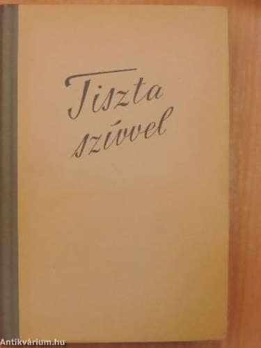 Tiszta sz�vvel - Sz�p versek szaval�k�nyve