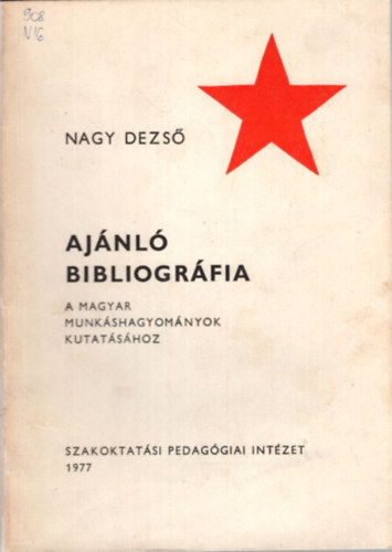 Ajnl bibliogrfia a magyar munkshagyomnyok kutatshoz