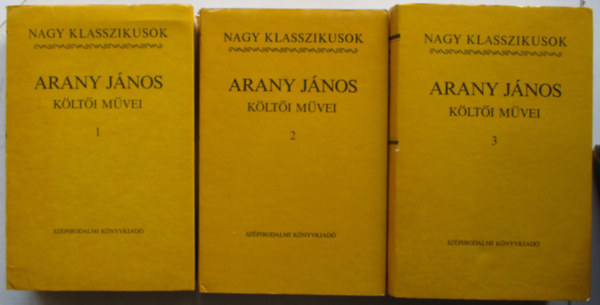 Arany J�nos - Arany J�nos k�lt�i m�vei I-III.