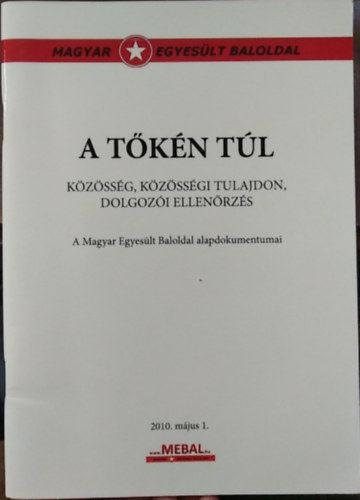 Mebal - A tőkén túl - Közösség, közösségi tulajdon, dolgozói ellenőrzés