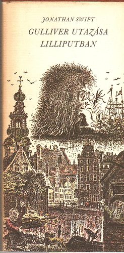 Gulliver utaz�sa Lilliputban (illusztr�lta Gyulai L�viusz)