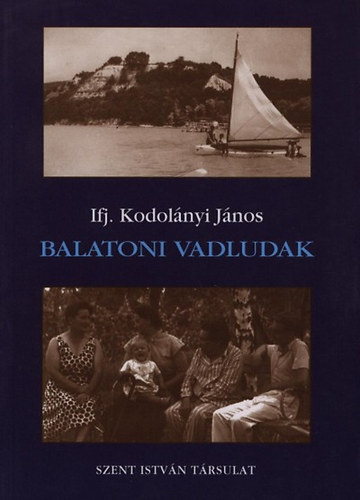 Ifj. Kodol�nyi J�nos - Balatoni vadludak