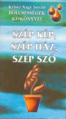 B�lcsess�gek kisk�nyvei- Sz�p k�p, sz�p h�z, sz�p sz�