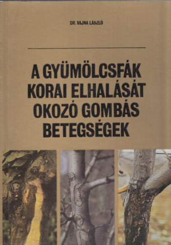 A gymlcsfk korai elhalst okoz gombs betegsgek