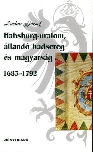 Habsburg-uralom, lland hadsereg s magyarsg 1683-1792