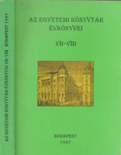 Az egyetemi knyvtr vknyvei VII-VIII. 1995-1997