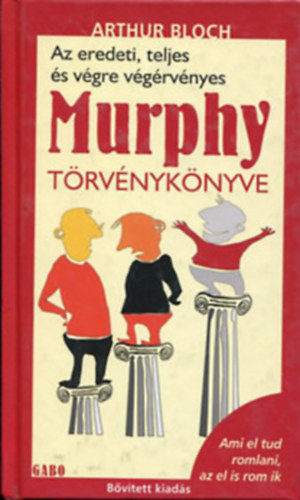 Az eredeti, teljes s vgre vgrvnyes Murphy trvnyknyve