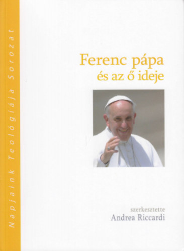 Ferenc p�pa �s az � ideje