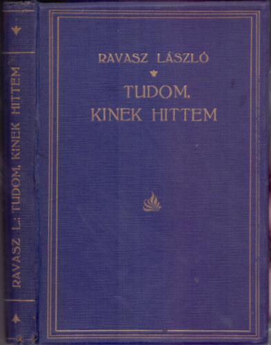 Ravasz Lszl - Tudom, kinek hittem -  Beszdek, cikkek, prdikcik