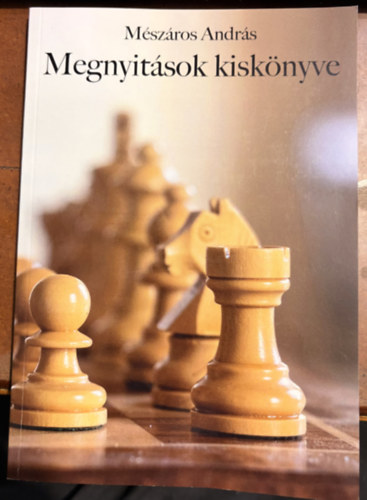 Mészáros András - Megnyitások kiskönyve (aláírt példány)
