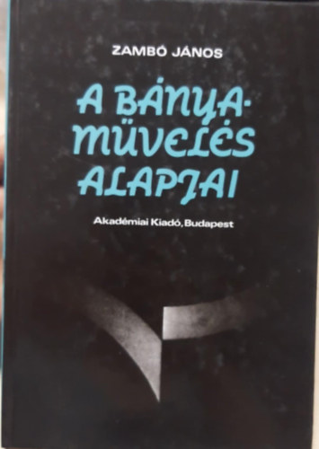 A b�nyam�vel�s alapjai