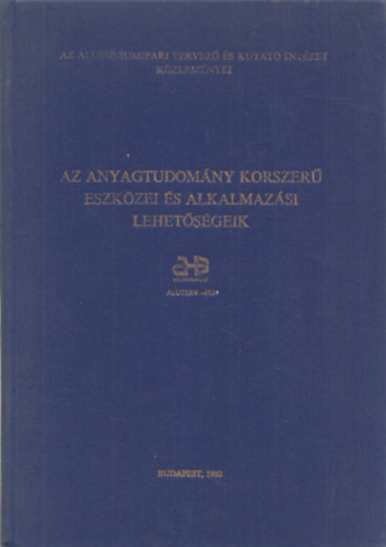 Az anyagtudom�ny korszer� eszk�zei �s alkalmaz�si lehet�s�geik