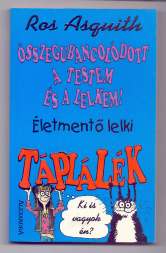 sszegubancoldott a testem s a lelkem! - letment lelki tpllk (Ki is vagyok n?)