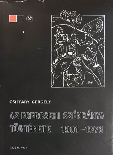 Az egercsehi sznbnya trtnete 1901-1976