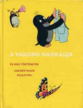 Eduard Petiska Zdenek Miler - A vakond nadrgja