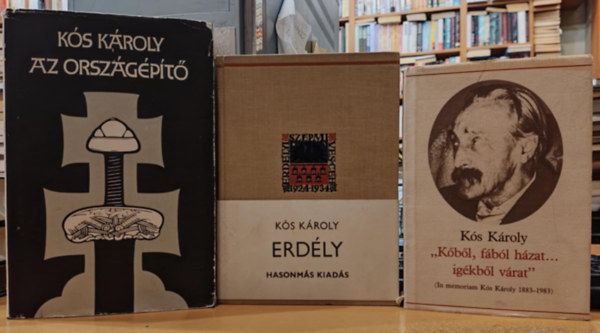 3 db Ks Kroly: Az orszgpt + Erdly (Hasonms kiads) + "Kbl, fbl hzat... igkbl vrat" (In memoriam Ks Kroly 1883-1983)