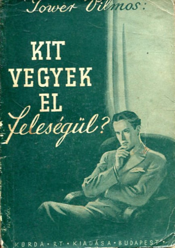 Kit vegyek el felesgl?