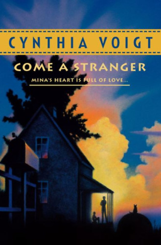 Cynthia Voigt - Come A Stranger  Mina's heart is full of love...