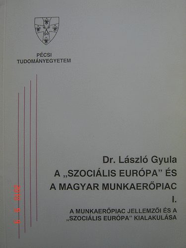 A 'szocilis Eurpa' s a magyar munkaerpiac I.-III.