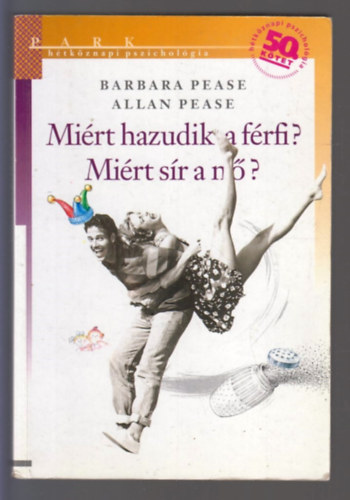 Barbara Pease Allan Pease - Mi�rt hazudik a f�rfi? Mi�rt s�r a n�?