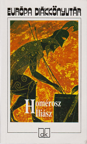 Homérosz - Iliász (Európa diákkönyvtár)