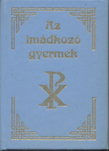 Az imdkoz gyermek (Katolikus ima- s nekesknyv)