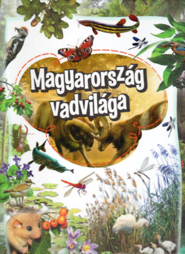 Bagoly Ilona - Magyarorszg vadvilga