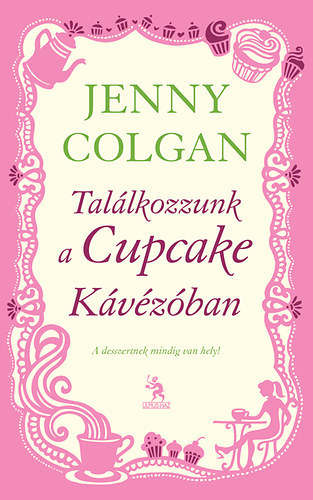 Jenny Colgan - Tallkozzunk a Cupcake Kvzban