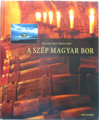 A sz�p magyar bor