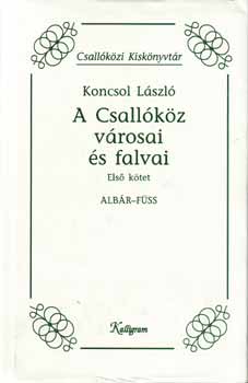 A Csallkz vrosai s falvai I.