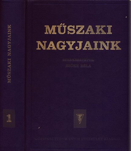 Szke Bla - Mszaki nagyjaink I.